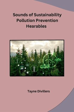 Sounds of Sustainability Pollution Prevention Hearables - Tayne Divillers