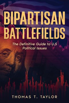 Bipartisan Battlefields - Taylor, Thomas T.