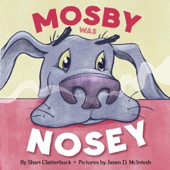 Mosby Was Nosey - Clatterbuck, Shari L