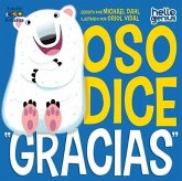 OSO DICE "GRACIAS" OSO DICE "GRACIAS"