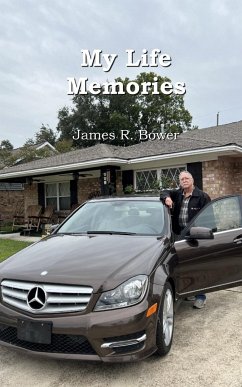 My Life Memories - Bower, James R.