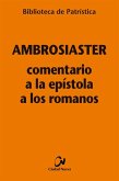 Comentario a la Epístola a los Romanos Comentario a la Epístola a los Romanos