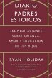 Diario Para Padres Estoicos (the Daily... - Bild 1