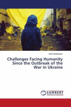 Challenges Facing Humanity Since the Outbreak of the War in Ukraine - Modebadze, Valeri