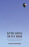 We're Going to Fly High (eBook, ePUB)