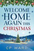 Welcome Home Again This Christmas (Delightful Christmas, #9) (eBook, ePUB)