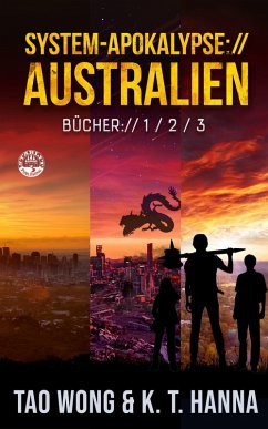 System-Apokalypse: Australien 1-3 (eBook, ePUB) - Wong, Tao; Hanna, Kt
