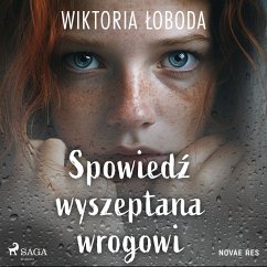 Spowiedź wyszeptana wrogowi (MP3-Download) - Łoboda, Wiktoria