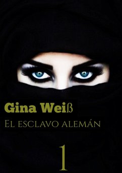 El esclavo alemán 1 (eBook, ePUB) - Gina Weiß