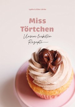 Miss Törtchen (eBook, ePUB) - Miss Törtchen