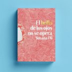 El brillo de los ojos no se opera. (eBook, ePUB)