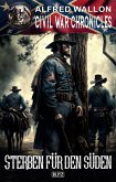 Civil War Chronicles 04: Sterben für den Süden (eBook, ePUB)