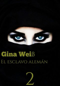 El esclavo alemán 2 (eBook, ePUB) - Gina Weiß