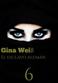 El esclavo alemán 6 (eBook, ePUB)