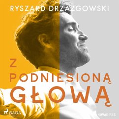 Z podniesioną głową (MP3-Download) - Drzazgowski, Ryszard