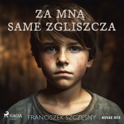 Za mną same zgliszcza (MP3-Download) - Szczęsny, Franciszek