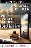 Zum 25. Mal vier eiskalte Sommerkrimis (eBook, ePUB)