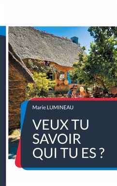 Veux tu savoir qui tu es ? (eBook, ePUB) - Lumineau, Marie