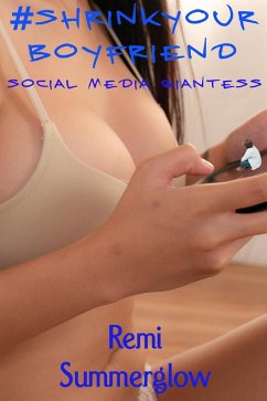 Cover #shrinkyourboyfriend - Social Media Giantess (eBook, ePUB)