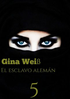 El esclavo alemán 5 (eBook, ePUB) - Gina Weiß