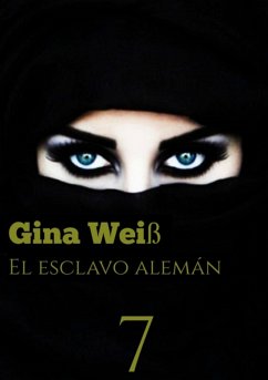 El esclavo alemán 7 (eBook, ePUB) - Gina Weiß