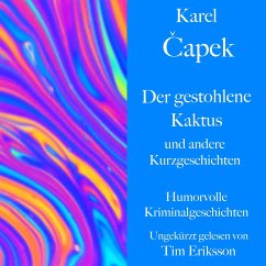 Karel Čapek: Der gestohlene Kaktus und andere Kurzgeschichten (MP3-Download) - Čapek, Karel