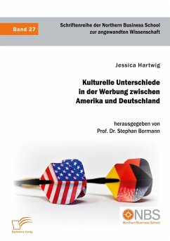 Kulturelle Unterschiede in der Werbung zwischen Amerika und Deutschland - Hartwig, Jessica;Bormann, Stephan