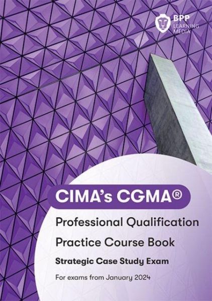CIMA Strategic E3, F3 & P3 Integrated Case Study
