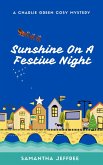 Sunshine On A Festive Night (Charlie Green Cosy Mystery, #3) (eBook, ePUB)