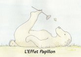 L'Effet Papillon (eBook, ePUB) L'Effet Papillon (eBook, ePUB)