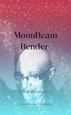 Moonbeam Bender (eBook, ePUB)