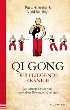 Qi Gong - Der fliegende Kranich (eBook, ePUB) - Petra, Hinterthür; Schillings, Astrid