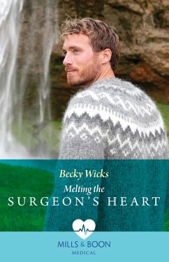 Melting The Surgeon's Heart (eBook, ePUB) - Wicks, Becky