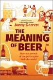 The Meaning of Beer (eBook, ePUB)