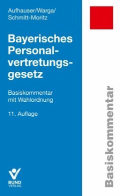 Bayerisches Personalvertretungsgesetz - Aufhauser, Rudolf;Warga, Norbert;Schmitt-Moritz, Peter