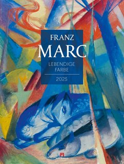 Franz Marc - Lebendige Farbe Kalender 2025 - Marc, Franz;Ackermann Kunstverlag
