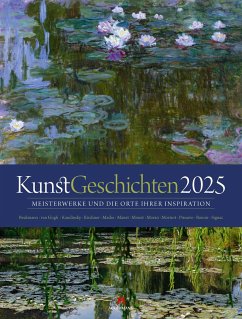 KunstGeschichten - Meisterwerke und die Orte ihrer Inspiration Kalender 2025 - Ackermann Kunstverlag