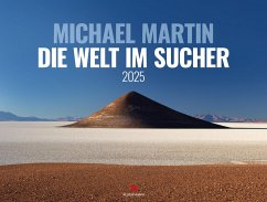Die Welt im Sucher - Michael Martin Kalender 2025 - Martin, Michael;Ackermann Kunstverlag