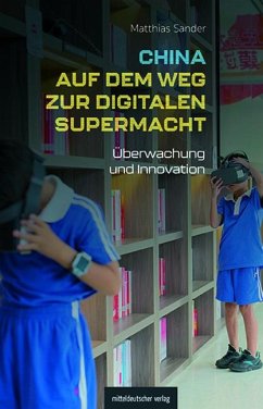 China auf dem Weg zur digitalen Supermacht - Sander, Matthias