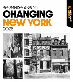 Changing New York Kalender 2025 - Abbott, Berenice;Ackermann Kunstverlag