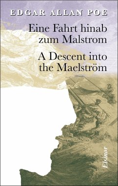 Eine Fahrt Hinab zum Malstrom - A Descent into the Maelström - Poe, Edgar Allan