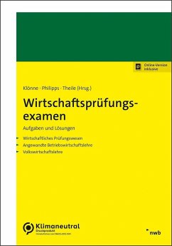 Wirtschaftsprüfungsexamen. Aufgaben und Lösungen - Philipps, Holger;Klönne, Henner;Theile, Carsten