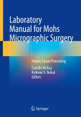 Laboratory Manual for Mohs Micrographic Surgery