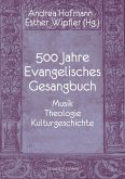 500 Jahre Evangelisches Gesangbuch