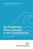 Die Eroberung Blauer Ozeane in der Eventbranche. (eBook, ePUB)