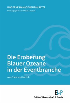 Die Eroberung Blauer Ozeane in der Eventbranche. (eBook, ePUB) - Dietrich, Chenhao