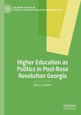 Higher Education as Politics in Post-Rose Revolution Georgia (eBook, PDF)