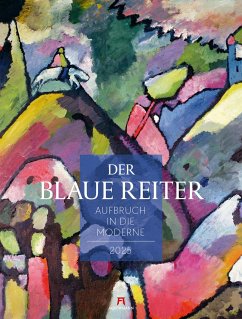 Der Blaue Reiter - Aufbruch in die Moderne Kalender 2025 - Ackermann Kunstverlag