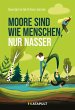 Moore sind wie Menschen, nur nasser - Bild 1