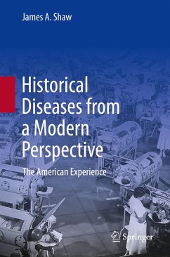 Historical Diseases from a Modern Perspective - Shaw, James A.